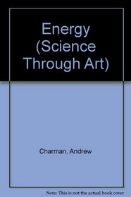 Energy (Science Through Art)
