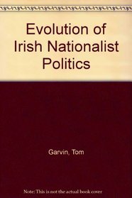 Evolution of Irish Nationalist Politics