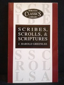 Scribes Scrolls and Scripture (Bible Christian Living)