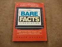 Bare Facts Video Guide Where to Find Your