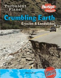 Crumbling Earth: Erosion & Landslides (Turbulent Planet/Freestyle Express)