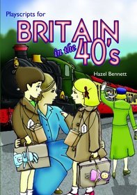 Britain in the 40s: Playscripts