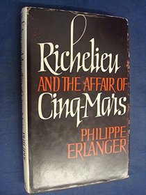 Richelieu and the Affair of Cinq-Mars