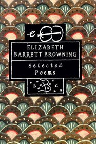 Elizabeth Barrett Browning : Selected Poems (Bloomsbury Classic Poetry)