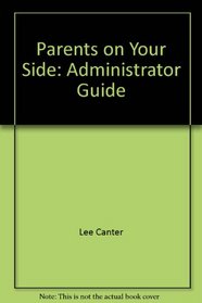Parents on Your Side: Administrator Guide