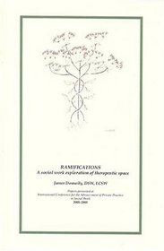 Ramifications: A Social Work Exploration of Therapeutic Space