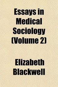 Essays in Medical Sociology (Volume 2)