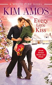 Every Little Kiss (White Pine, Bk 3)