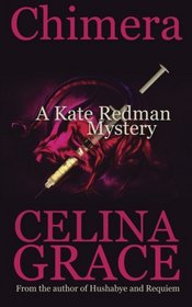 Chimera (A Kate Redman Mystery: Book 5) (The Kate Redman Mysteries) (Volume 5)