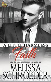 A Little Harmless Faith (Volume 13)