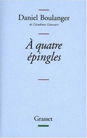 A quatre epingles: Retouches (French Edition)