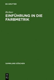 Einfuhrung in die Farbmetrik (Sammlung Goschen ; 2608) (German Edition)