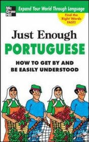 Just Enough Portuguese (Just Enough Phrasebook Series)