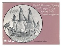 English Merchant Shipping and Anglo-Dutch Rivalry in the Seventeenth Century