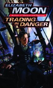 Trading in Danger (Vatta's War, Bk 1)
