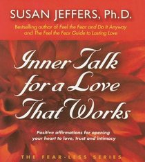 Inner Talk for A Love That Works (The Fear-Less Series)