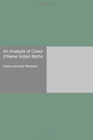 An Analysis of Coeur d'Alene Indian Myths