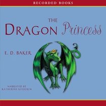 The Dragon Princess (Tales of the Frog Princess, Bk 6) (Audio CD) (Unabridged)