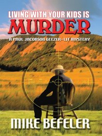Living With Your Kids Is Murder (Paul Jacobson, Bk 2)