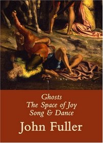 Ghosts, The Space of Joy, Song & Dance