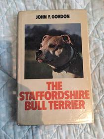 The Staffordshire Bull Terrier (Popular Dogs' Breed Series) (Popular Dogs' Breed)