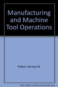 Manufacturing and Machine Tool Operations