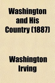 Washington and His Country (1887)