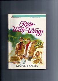 Ride With Wings (Serenade/Saga, No T9)