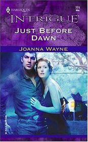 Just Before Dawn (Hidden Passions, Bk 5) (Harlequin Intrigue 771)