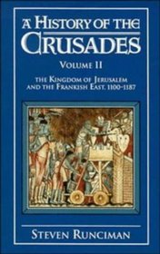 The Kingdom of Jerusalem (History of the Crusades, Bk 2)