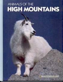 Animals of the High Mountains (Young Explorers)