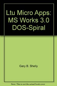 Ltu Micro Apps: MS Works 3.0 DOS-Spiral