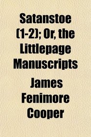 Satanstoe (1-2); Or, the Littlepage Manuscripts