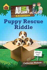 Puppy Rescue Riddle Animal Planet Adventure Chapter Book