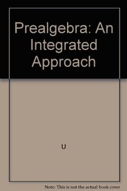 Prealgebra: An Integrated Approach