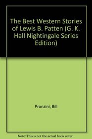 The Best Western Stories of Lewis B. Patten (G K Hall Nightingale Series Edition)