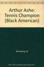 Arthur Ashe: Tennis Champion (Melrose Square Black American Series)
