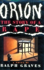 Orion: The Story of a Rape : A Novel
