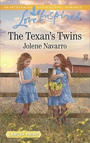 The Texan's Twins (Lone Star Legacy) (Love Inspired, No 1112) (Larger Print)