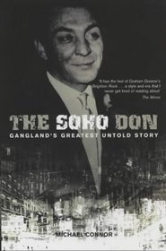 The Soho Don: Gangland's Greatest Untold Story