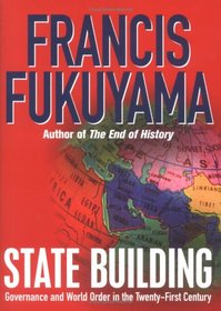 State Building: Governance and World Order in the Twenty-first Century