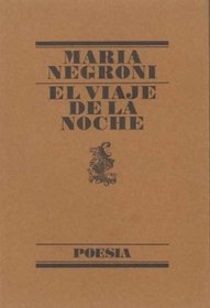 El Viaje de La Noche (Poesia) (Spanish Edition)