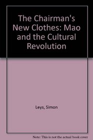 The Chairman's New Clothes: Mao and the Cultural Revolution