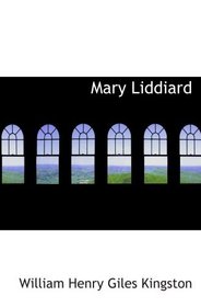 Mary Liddiard: The Missionary's Daughter