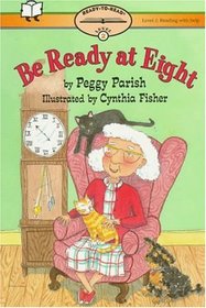 Be Ready At Eight (Ready-To-Read, Level 2)