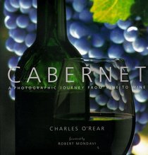 Cabernet: A Photographic Journey from Vine to Wine