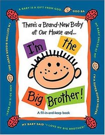 There's a Brand-New Baby at Our House and ...I'm the Big Brother