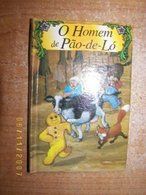 O Homem de Pao-de-Lo (Homem do po do gengibre ) (Ginger Bread Man in Portuguese)