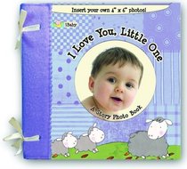 I Love You Little One: A Story Photo Book (I Baby Story Photo Book)