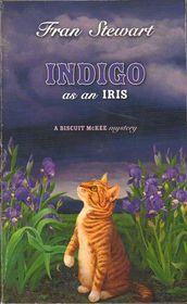 Indigo as an Iris (Biscuit McKee, Bk 5)